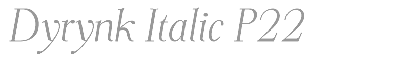 Dyrynk Italic P22